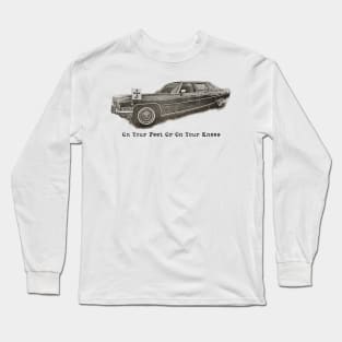 On Your Feet Or On Your Knees Retro Style Long Sleeve T-Shirt